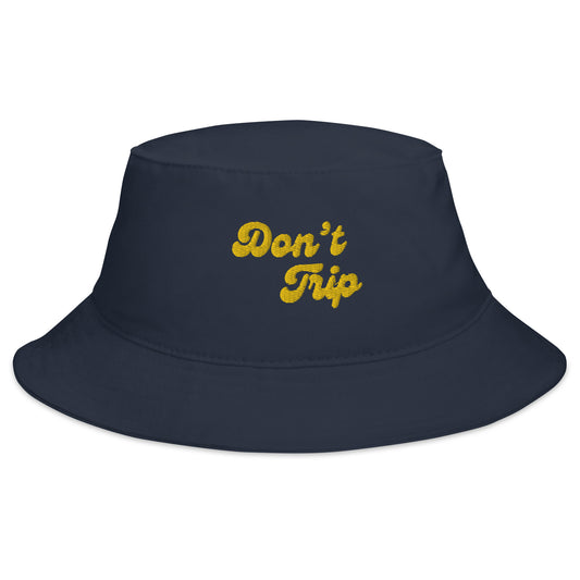 Don't Trip Bucket Hat